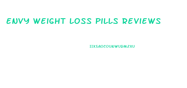 Envy Weight Loss Pills Reviews