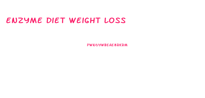 Enzyme Diet Weight Loss