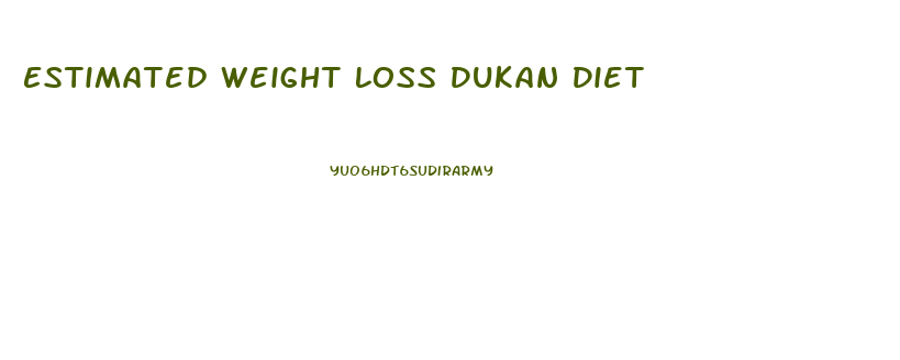 Estimated Weight Loss Dukan Diet