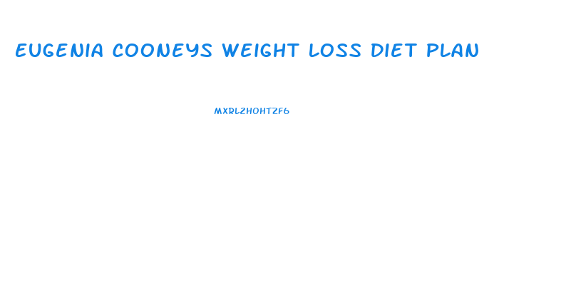 Eugenia Cooneys Weight Loss Diet Plan