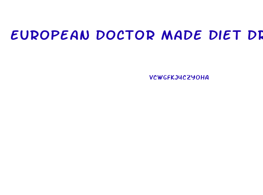 European Doctor Made Diet Drop For Weight Loss