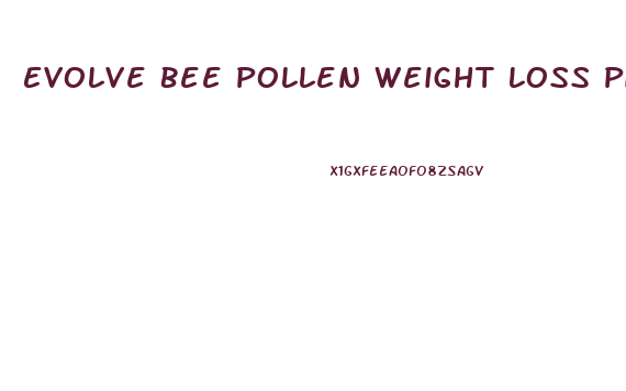 Evolve Bee Pollen Weight Loss Pills
