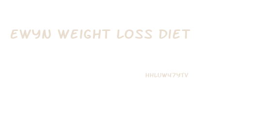 Ewyn Weight Loss Diet