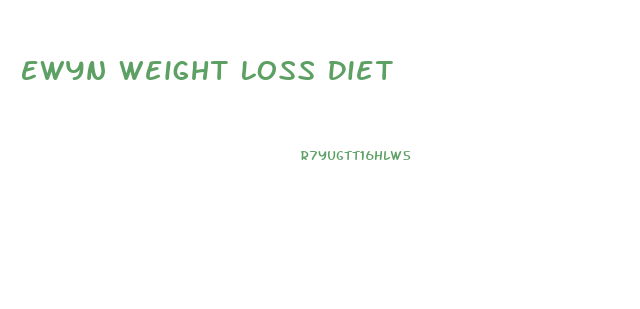 Ewyn Weight Loss Diet