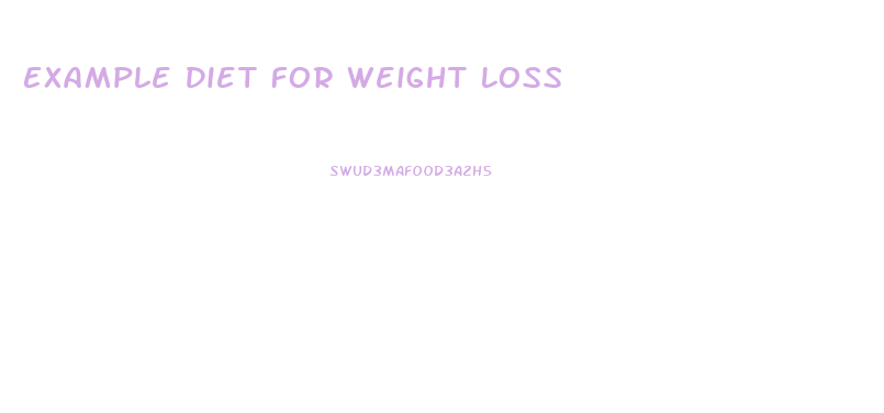 Example Diet For Weight Loss