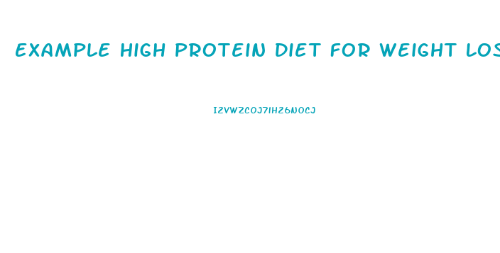 Example High Protein Diet For Weight Loss