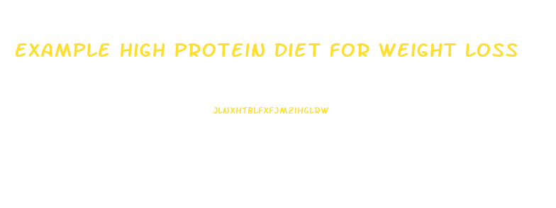 Example High Protein Diet For Weight Loss