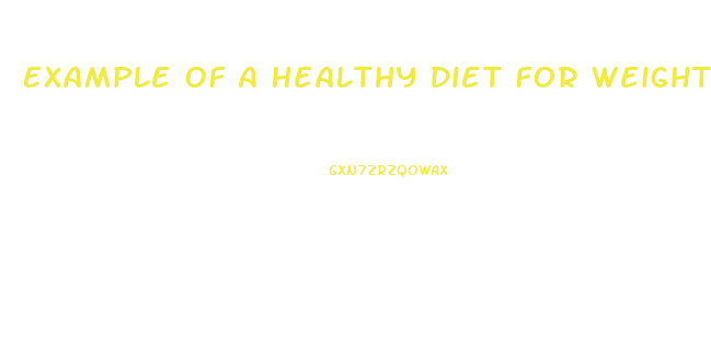 Example Of A Healthy Diet For Weight Loss