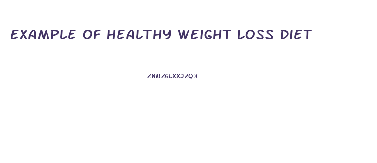 Example Of Healthy Weight Loss Diet
