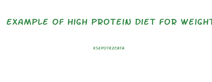 Example Of High Protein Diet For Weight Loss