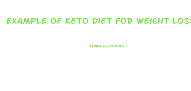 Example Of Keto Diet For Weight Loss
