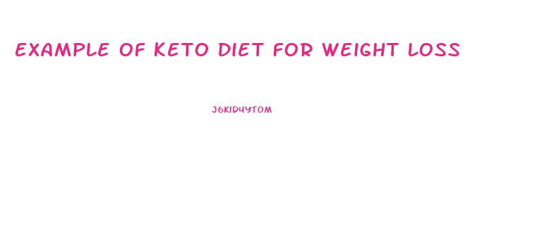 Example Of Keto Diet For Weight Loss