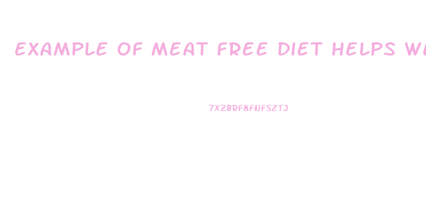 Example Of Meat Free Diet Helps Weight Loss