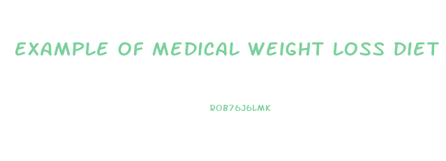Example Of Medical Weight Loss Diet Plan