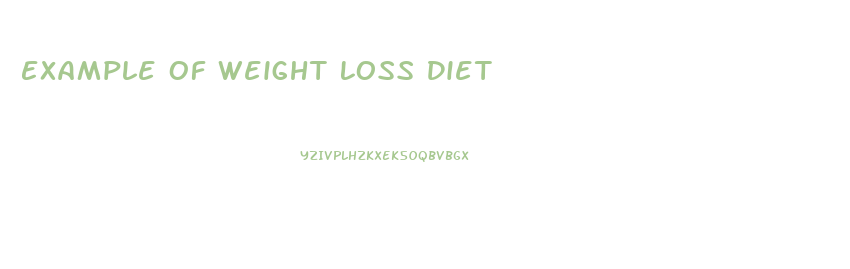 Example Of Weight Loss Diet