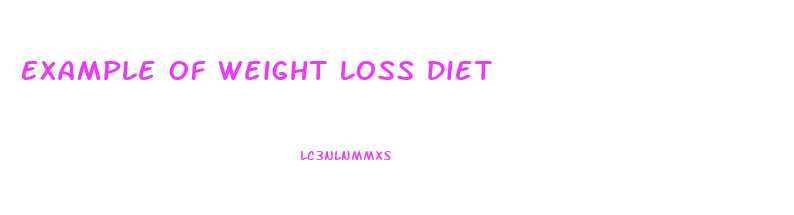 Example Of Weight Loss Diet