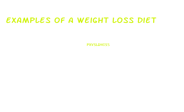 Examples Of A Weight Loss Diet