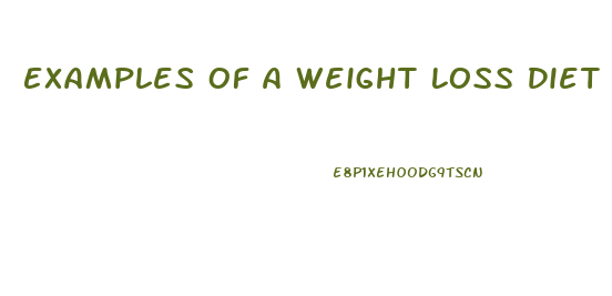 Examples Of A Weight Loss Diet