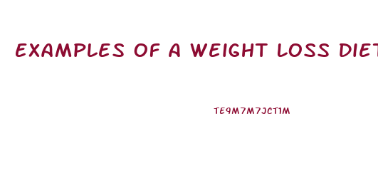 Examples Of A Weight Loss Diet