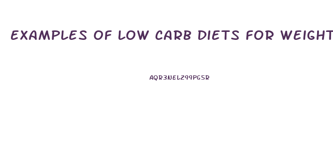 Examples Of Low Carb Diets For Weight Loss