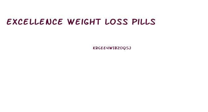 Excellence Weight Loss Pills