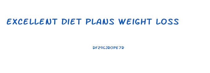 Excellent Diet Plans Weight Loss