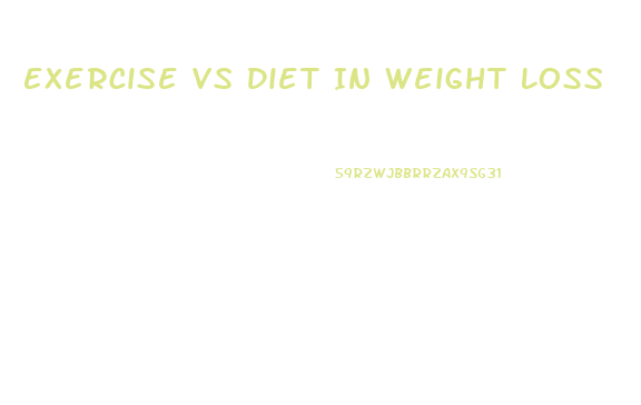 Exercise Vs Diet In Weight Loss