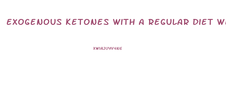 Exogenous Ketones With A Regular Diet Weight Loss