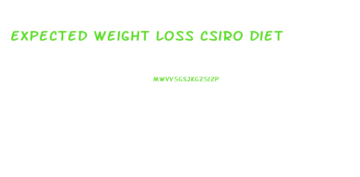 Expected Weight Loss Csiro Diet