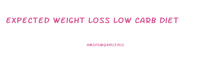 Expected Weight Loss Low Carb Diet