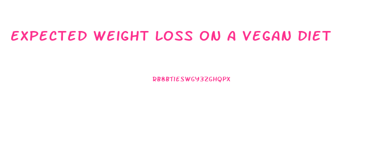 Expected Weight Loss On A Vegan Diet
