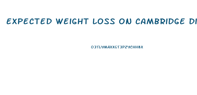 Expected Weight Loss On Cambridge Diet