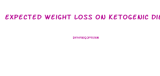 Expected Weight Loss On Ketogenic Diet