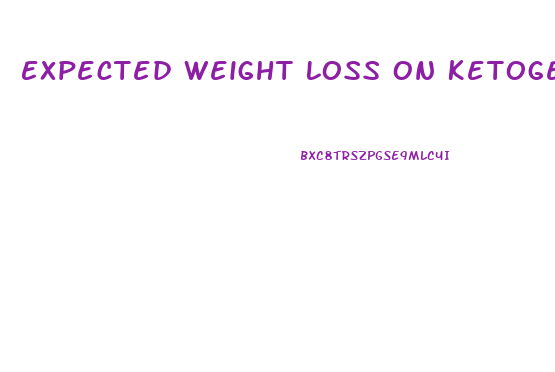 Expected Weight Loss On Ketogenic Diet