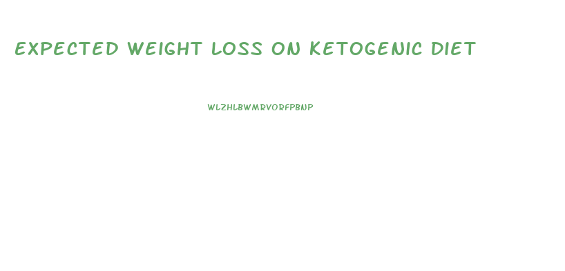 Expected Weight Loss On Ketogenic Diet
