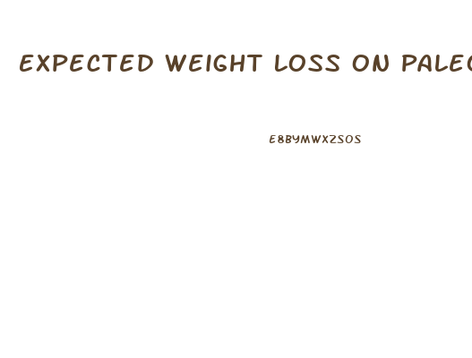 Expected Weight Loss On Paleo Diet