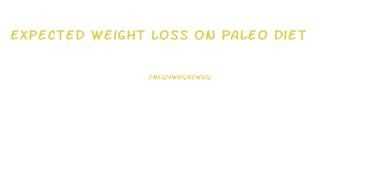Expected Weight Loss On Paleo Diet