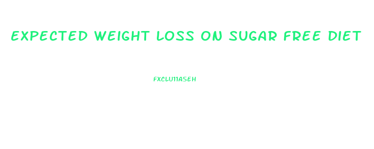 Expected Weight Loss On Sugar Free Diet