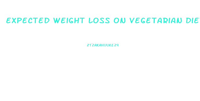 Expected Weight Loss On Vegetarian Diet