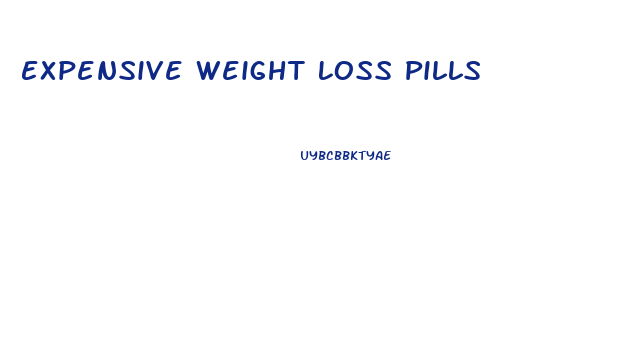 Expensive Weight Loss Pills