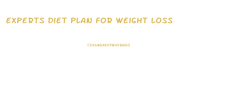 Experts Diet Plan For Weight Loss