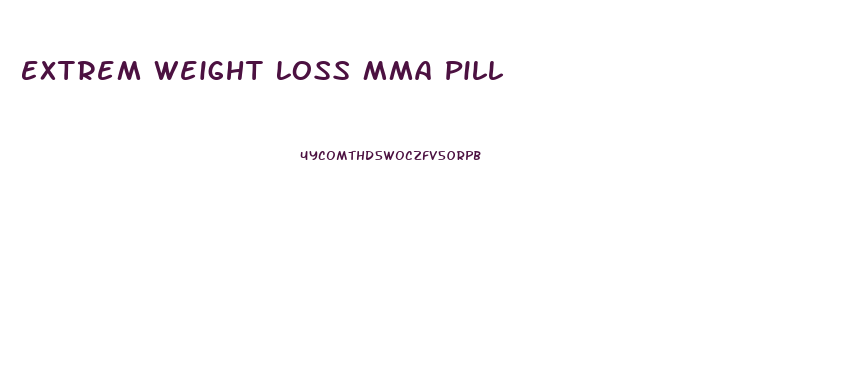 Extrem Weight Loss Mma Pill