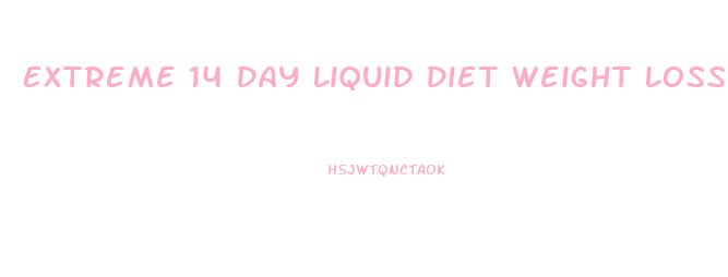 Extreme 14 Day Liquid Diet Weight Loss Results