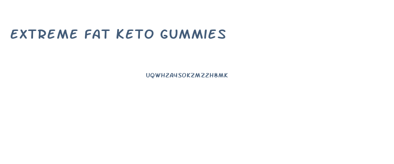 Extreme Fat Keto Gummies