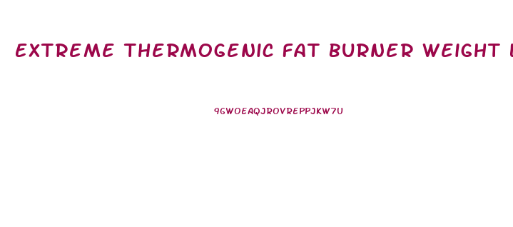 Extreme Thermogenic Fat Burner Weight Loss Pills