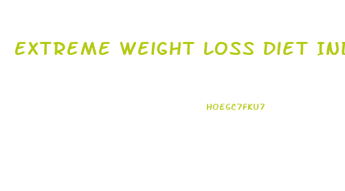 Extreme Weight Loss Diet Indian