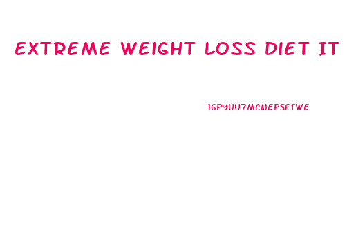 Extreme Weight Loss Diet It