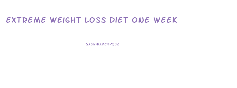 Extreme Weight Loss Diet One Week