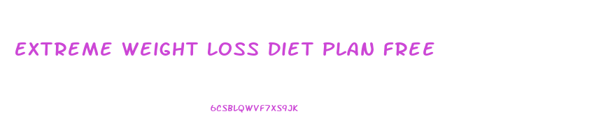 Extreme Weight Loss Diet Plan Free