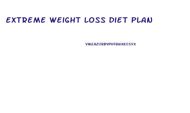Extreme Weight Loss Diet Plan